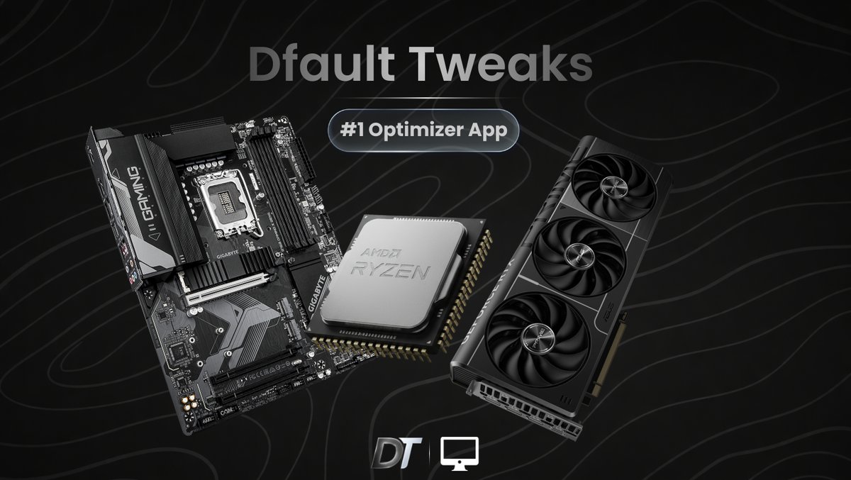 Dfault Tweaks optimizer — motherboard, Ryzen CPU and GeForce GPU
